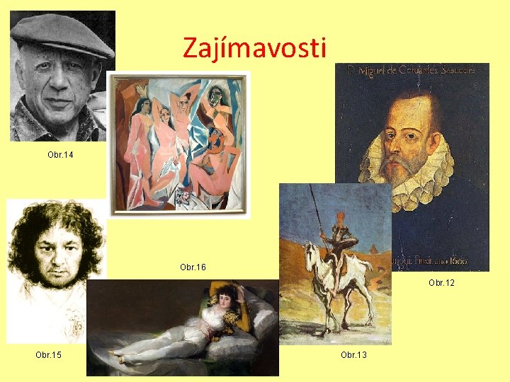 Zajímavosti Obr. 14 Obr. 16 Obr. 12 Obr. 15 Obr. 13 