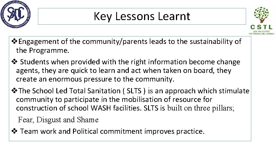 Key Lessons Learnt v. Engagement of the community/parents leads to the sustainability of the