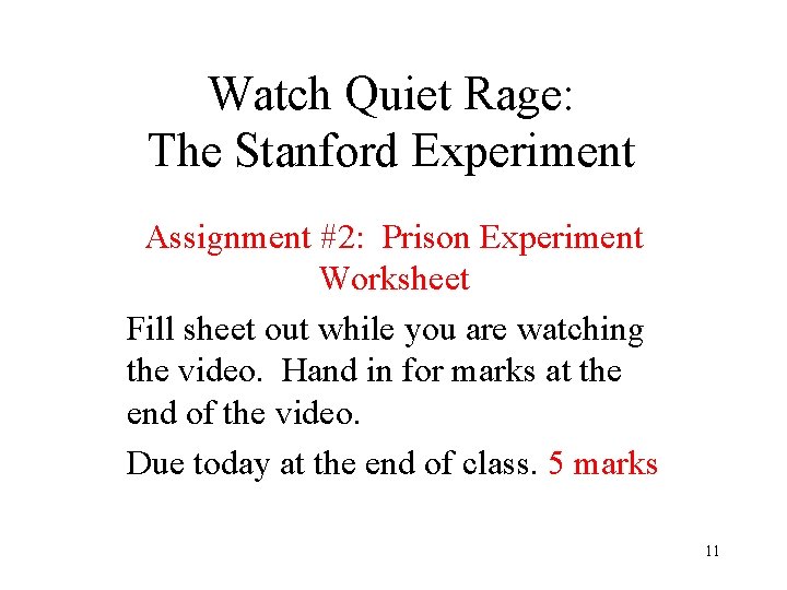 Watch Quiet Rage: The Stanford Experiment Assignment #2: Prison Experiment Worksheet Fill sheet out