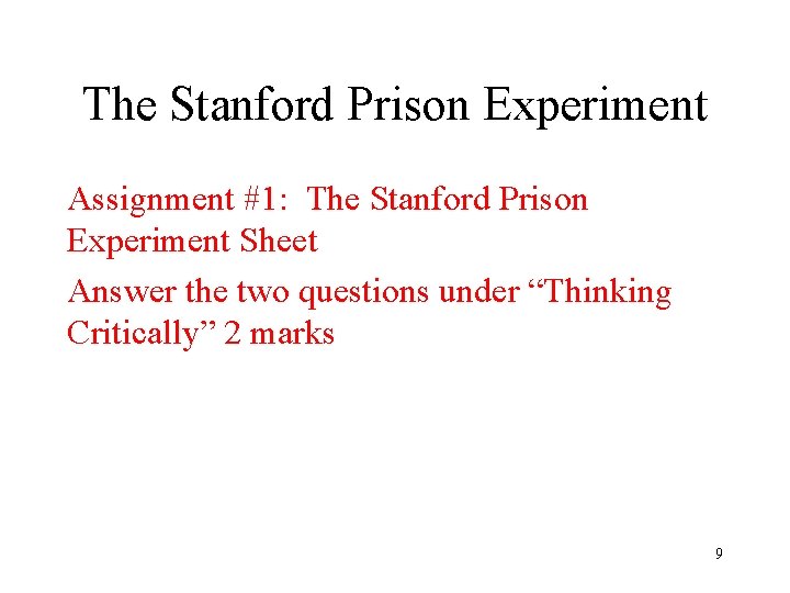 The Stanford Prison Experiment Assignment #1: The Stanford Prison Experiment Sheet Answer the two