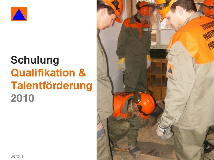 Schulung Qualifikation & Talentförderung 2010 Seite 1 Qualifikation/ Talentförderung 