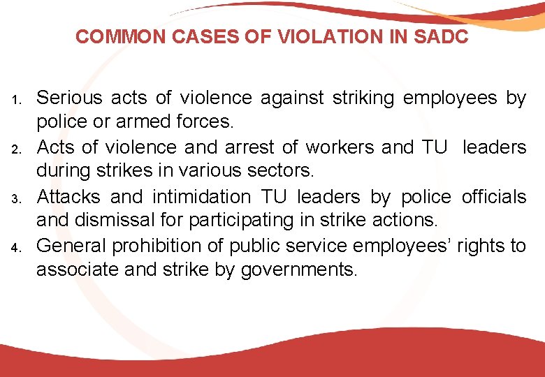 COMMON CASES OF VIOLATION IN SADC 1. 2. 3. 4. Serious acts of violence