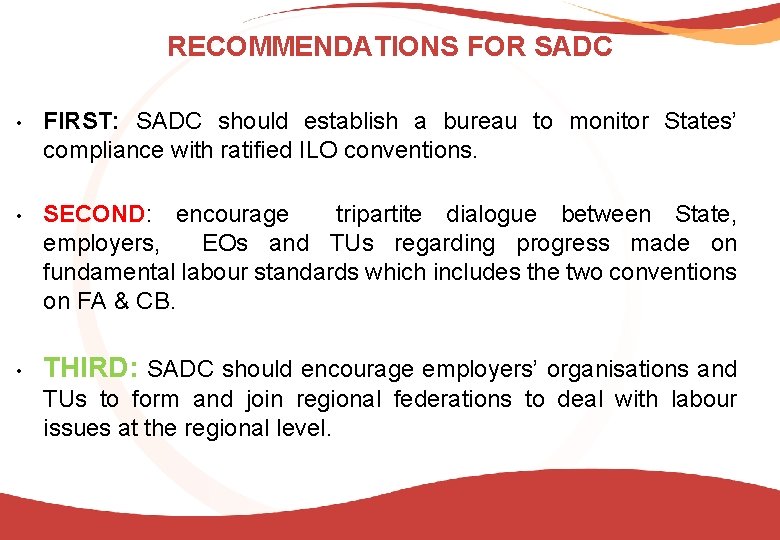 RECOMMENDATIONS FOR SADC • FIRST: SADC should establish a bureau to monitor States’ compliance
