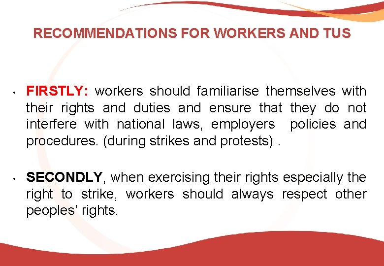 RECOMMENDATIONS FOR WORKERS AND TUS • • FIRSTLY: workers should familiarise themselves with their