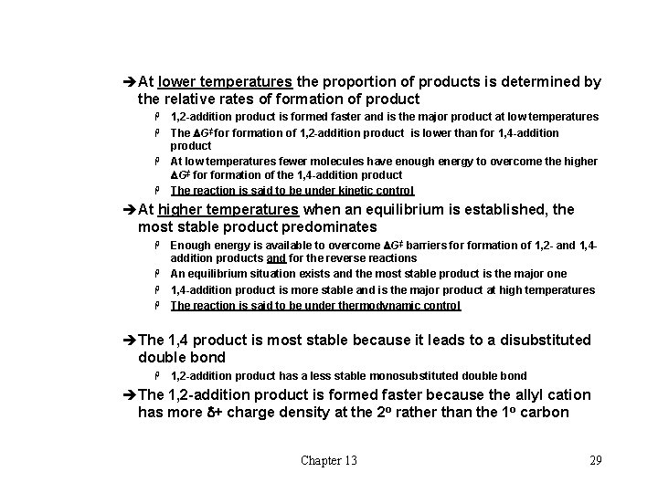 èAt lower temperatures the proportion of products is determined by the relative rates of èAt lower temperatures the proportion of products is determined by the relative rates of
