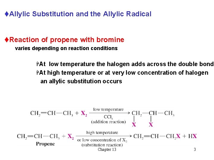 t. Allylic Substitution and the Allylic Radical t. Reaction of propene with bromine varies t. Allylic Substitution and the Allylic Radical t. Reaction of propene with bromine varies