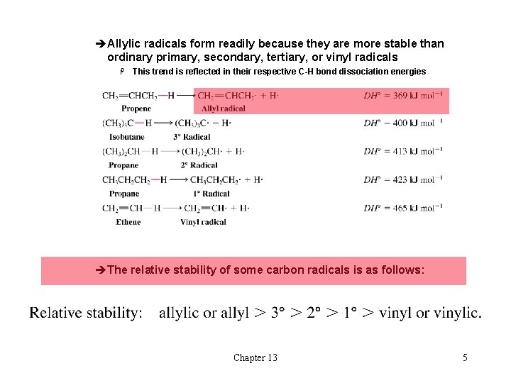 èAllylic radicals form readily because they are more stable than ordinary primary, secondary, tertiary, èAllylic radicals form readily because they are more stable than ordinary primary, secondary, tertiary,