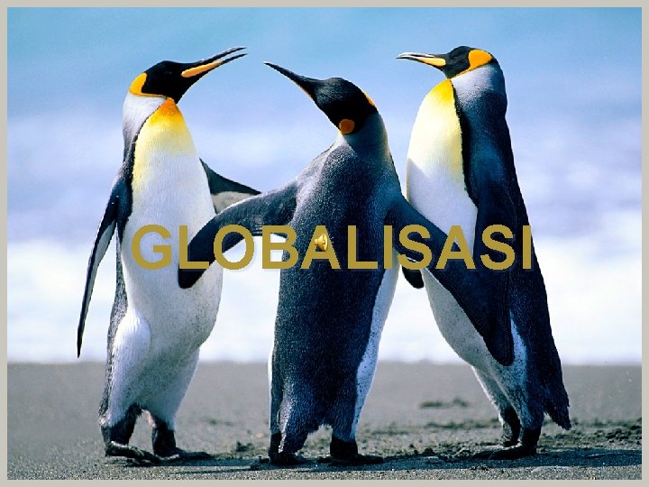 GLOBALISASI 