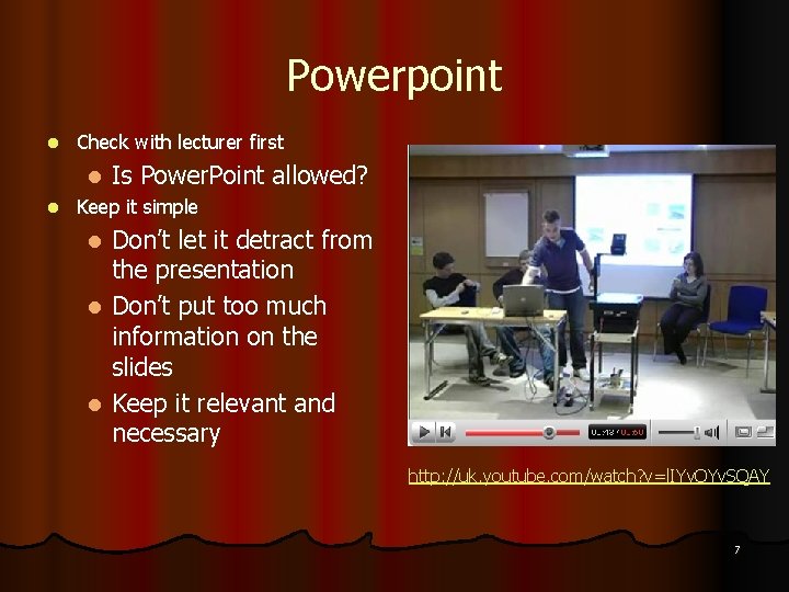 Powerpoint l Check with lecturer first l l Is Power. Point Keep it simple