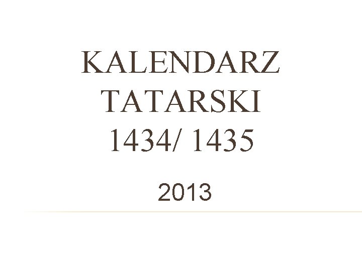 KALENDARZ TATARSKI 1434/ 1435 2013 