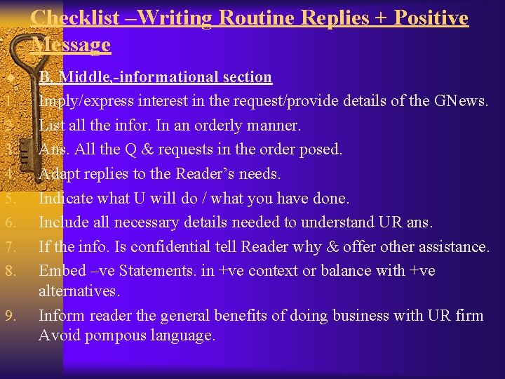 Checklist –Writing Routine Replies + Positive Message ¨ 1. 2. 3. 4. 5. 6.