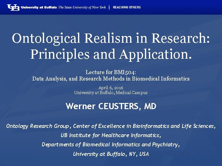 Ontological Realism in Research: Principles and Application. Lecture for BMI 504: Data Analysis, and