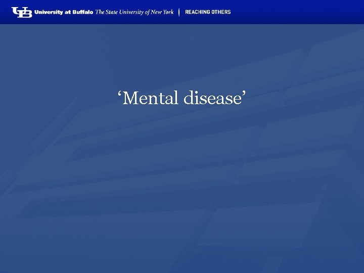 ‘Mental disease’ 