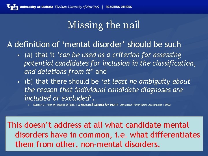 Missing the nail A definition of ‘mental disorder’ should be such (a) that it