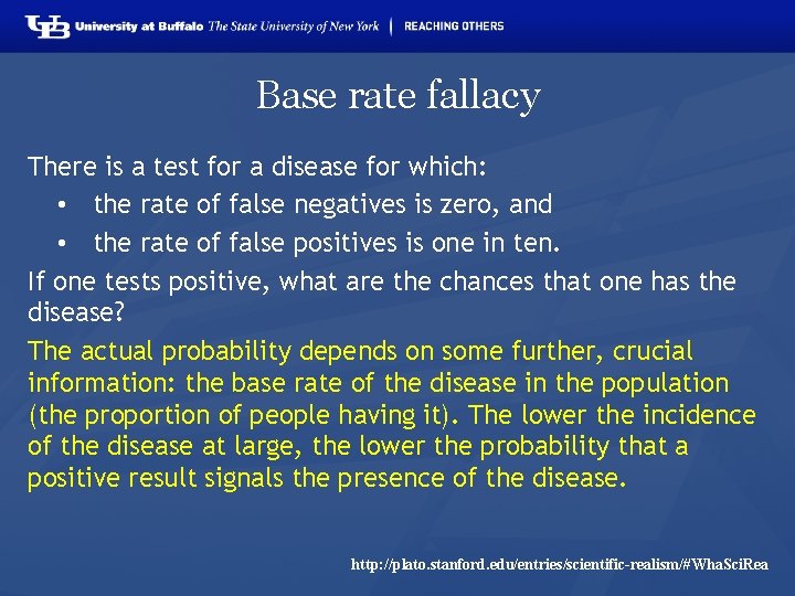 Base rate fallacy There is a test for a disease for which: • the