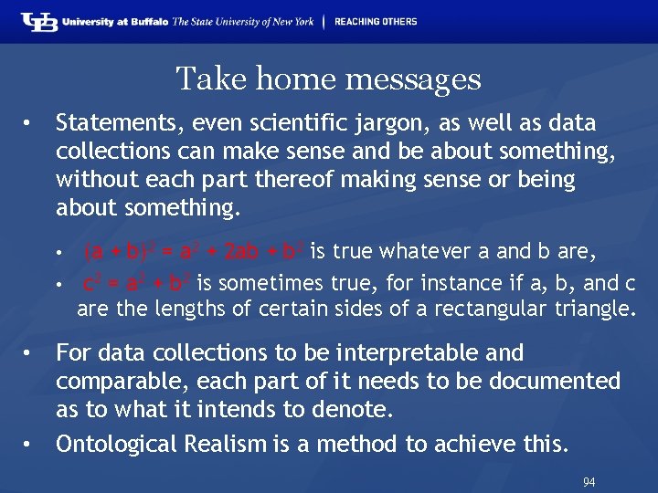 Take home messages • Statements, even scientific jargon, as well as data collections can