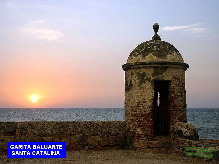 GARITA BALUARTE SANTA CATALINA 