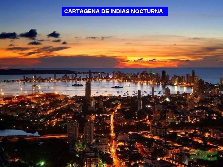 CARTAGENA DE INDIAS NOCTURNA 