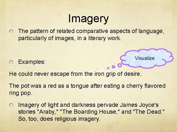 Imagery The pattern of related comparative aspects of language, particularly of images, in a