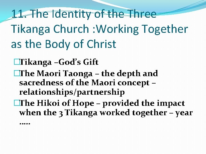 11. The Identity of the Three Tikanga Church : Working Together as the Body