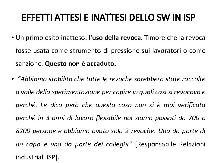 EFFETTI ATTESI E INATTESI DELLO SW IN ISP • Un primo esito inatteso: l’uso EFFETTI ATTESI E INATTESI DELLO SW IN ISP • Un primo esito inatteso: l’uso