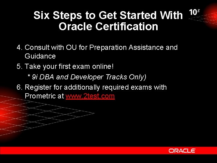 Six Steps to Get Started With Oracle Certification 4. Consult with OU for Preparation