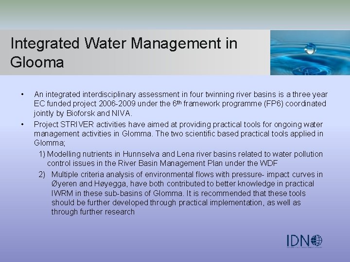 Integrated Water Management in Glooma • • An integrated interdisciplinary assessment in four twinning