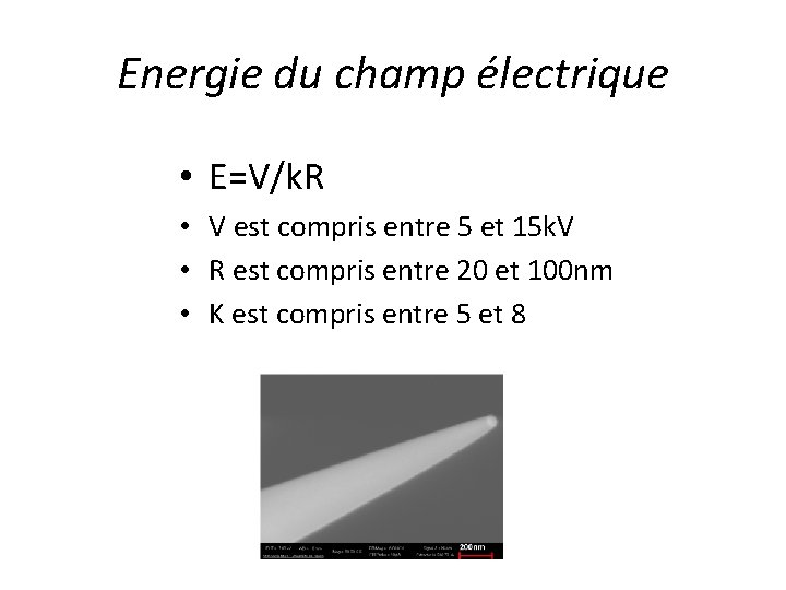 Energie du champ électrique • E=V/k. R • V est compris entre 5 et