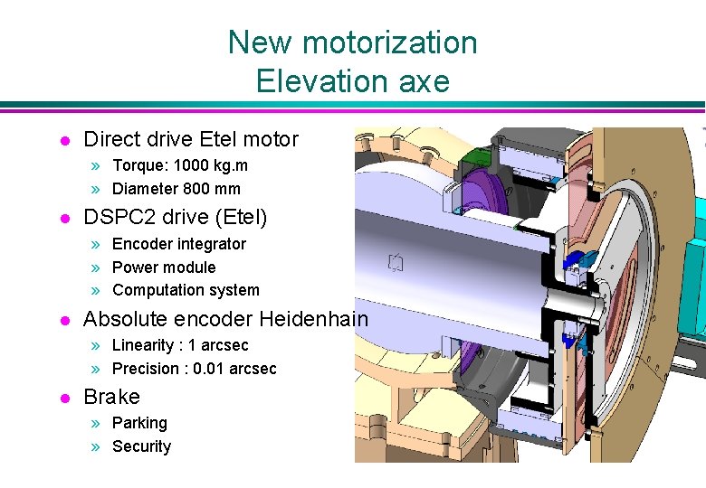 New motorization Elevation axe l Direct drive Etel motor » Torque: 1000 kg. m