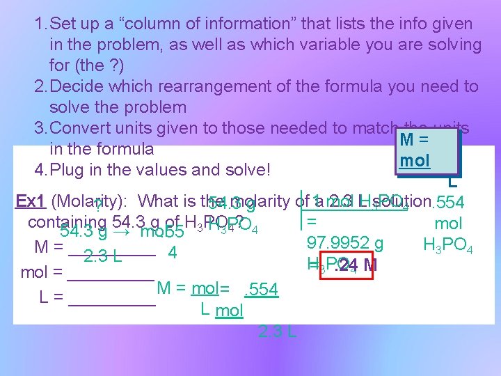 1. Set up a “column of information” that lists the info given in the