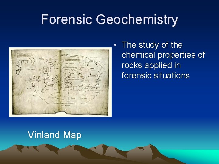 Forensic Geochemistry • The study of the chemical properties of rocks applied in forensic