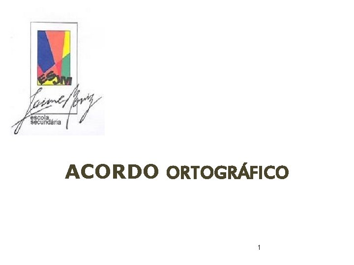 ACORDO ORTOGRÁFICO 1 