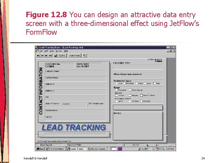 Figure 12. 8 You can design an attractive data entry screen with a three-dimensional