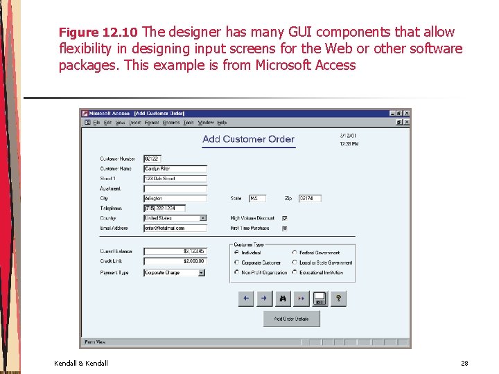 Figure 12. 10 The designer has many GUI components that allow flexibility in designing