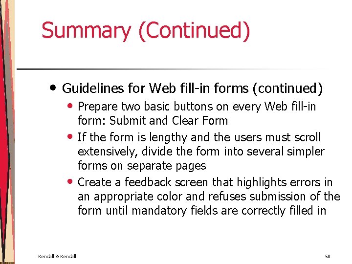 Summary (Continued) • Guidelines for Web fill-in forms (continued) • Prepare two basic buttons