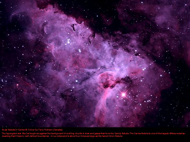 Great Nebula in Carina Bi-Colour by Terry Robison (Canada) The hypergiant star Eta Carina