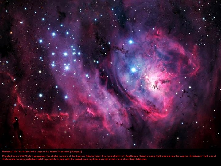 Herschel 36: The Heart of the Lagoon by László Francsics (Hungary) Situated some 5,