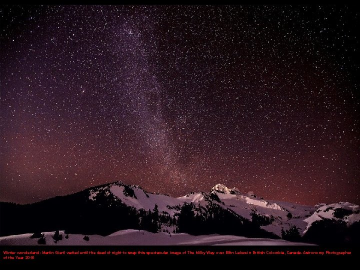 Winter wonderland: Martin Giertl waited until the dead of night to snap this spectacular