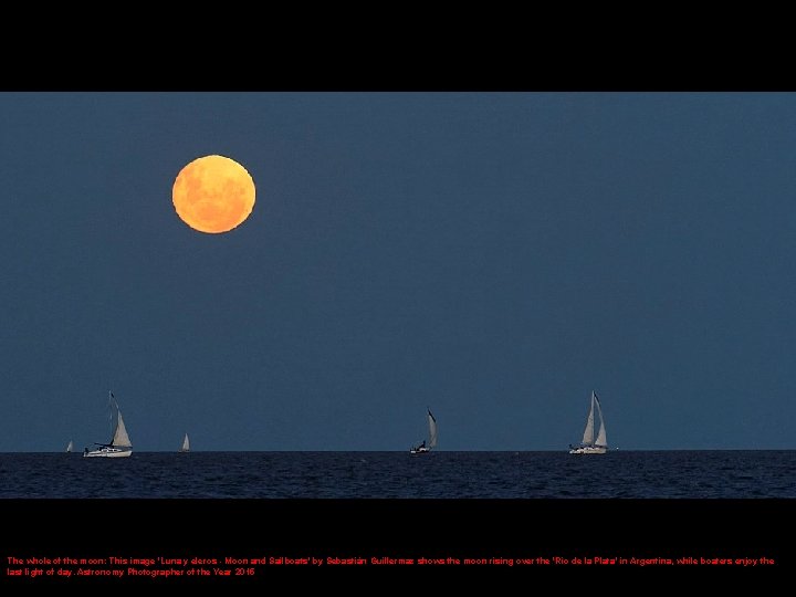 The whole of the moon: This image 'Luna y eleros - Moon and Sailboats'