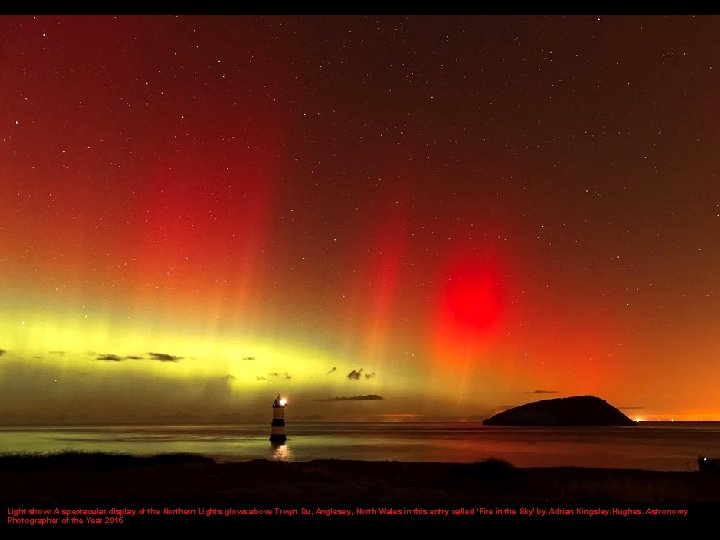 Light show: A spectacular display of the Northern Lights glows above Trwyn Du, Anglesey,