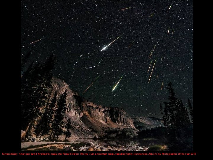 Extraordinary: American David Kingham's image of a Perseid Meteor Shower over a mountain range