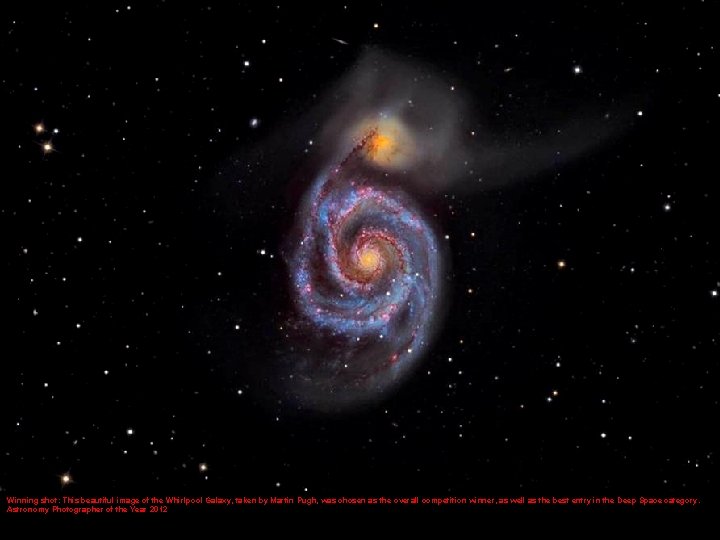 Winning shot: This beautiful image of the Whirlpool Galaxy, taken by Martin Pugh, was