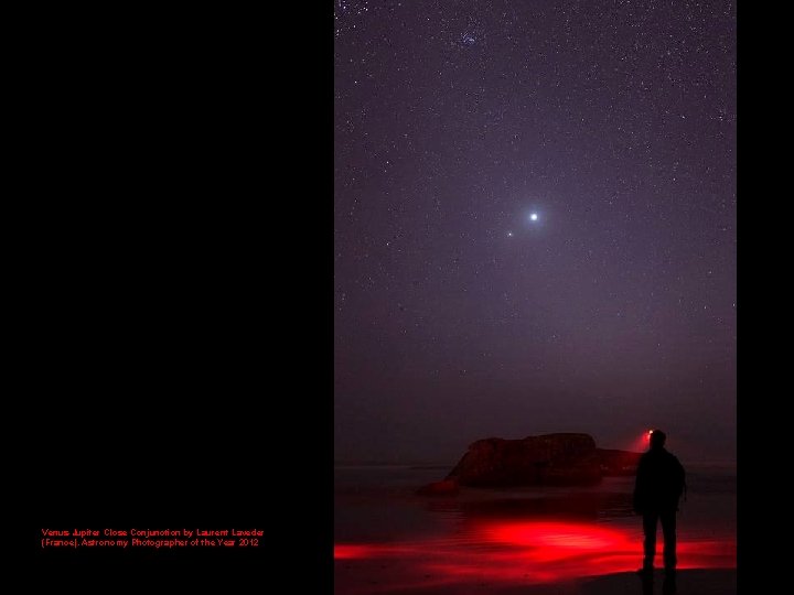 Venus-Jupiter Close Conjunction by Laurent Laveder (France). Astronomy Photographer of the Year 2012 