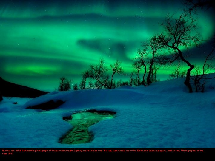 Runner-up: Arild Heitmann's photograph of the aurora borealis lighting up the skies over Norway
