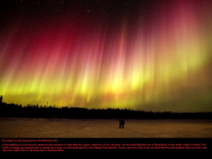 The Night the Sky Exploded by Kris Williams (UK) A rare sighting of a