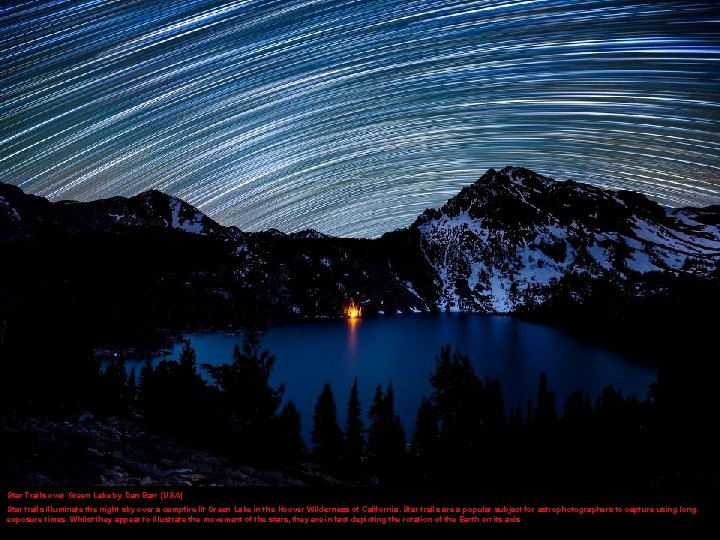 Star Trails over Green Lake by Dan Barr (USA) Star trails illuminate the night