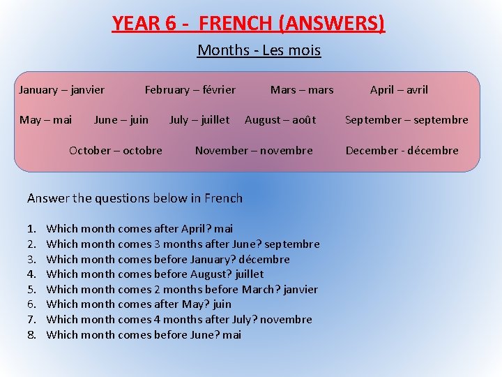 YEAR 6 - FRENCH (ANSWERS) Months - Les mois January – janvier May –