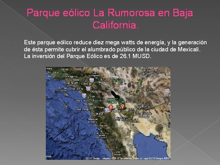 Parque eólico La Rumorosa en Baja California. Este parque eólico reduce diez mega watts