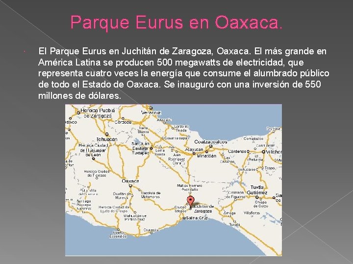 Parque Eurus en Oaxaca. El Parque Eurus en Juchitán de Zaragoza, Oaxaca. El más