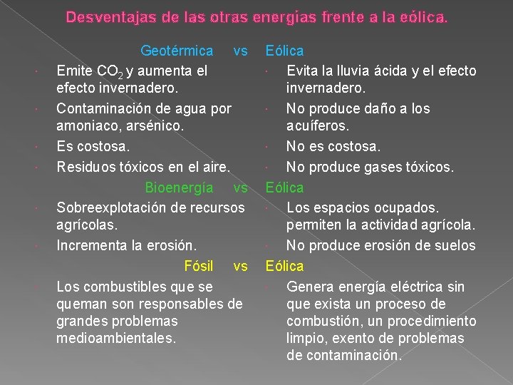 Desventajas de las otras energías frente a la eólica. Geotérmica vs Emite CO 2